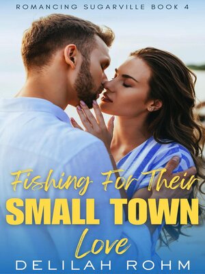cover image of Fishing For Their Small Town Love
